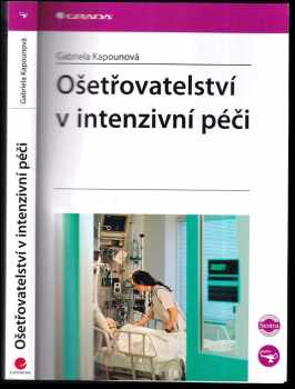 Gabriela Kapounová: Ošetřovatelství v intenzivní péči