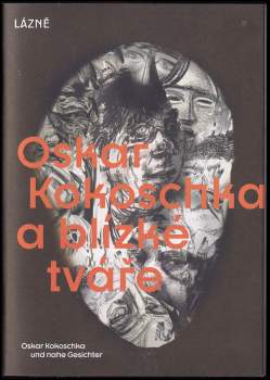 Oskar Kokoschka a blízké tváře