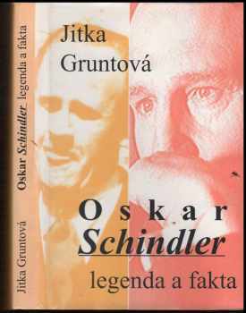 Jitka Gruntová: Oskar Schindler: legenda a fakta