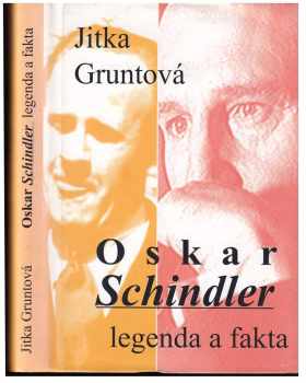 Jitka Gruntová: Oskar Schindler: legenda a fakta