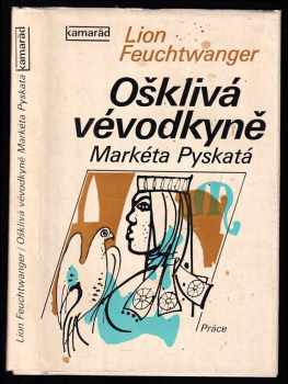 Ošklivá vévodkyně Markéta Pyskatá - Lion Feuchtwanger (1978, Práce) - ID: 634801