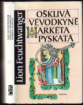 Lion Feuchtwanger: Ošklivá vévodkyně Markéta Pyskatá