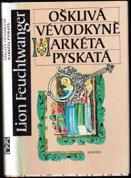 Lion Feuchtwanger: Ošklivá vévodkyně Markéta Pyskatá