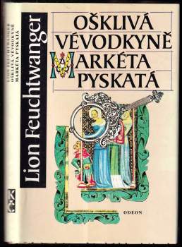 Lion Feuchtwanger: Ošklivá vévodkyně Markéta Pyskatá