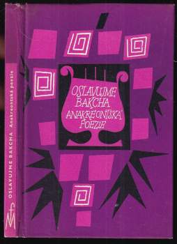Anakreón: Oslavujme Bakcha