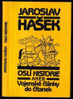 Oslí historie aneb Vojenské články do čítanek : Výbor z díla Jaroslava Haška - Jaroslav Hašek (1982, Naše vojsko) - ID: 438845