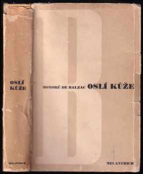 Oslí kůže : (Le peau de chagrin) - Honoré de Balzac (1949, Melantrich) - ID: 1745493