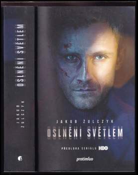 Jakub Żulczyk: Oslněni světlem