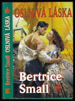 Bertrice Small: Oslnivá láska