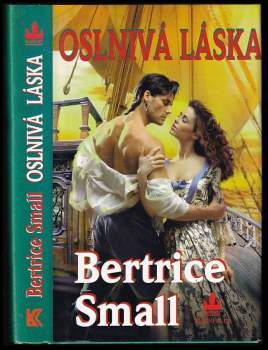 Bertrice Small: Oslnivá láska