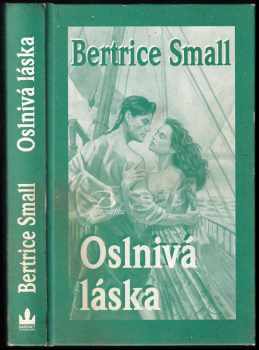 Bertrice Small: Oslnivá láska