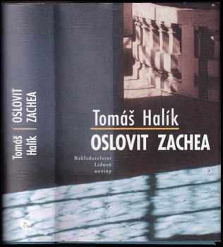Oslovit Zachea - Tomáš Halík (2003, Nakladatelství Lidové noviny) - ID: 735570