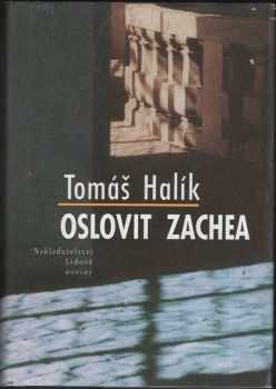 Tomáš Halík: Oslovit Zachea