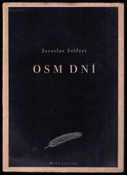 Jaroslav Seifert: Osm dní