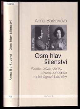 Anna Aleksandrovna Barkova: Osm hlav šílenství