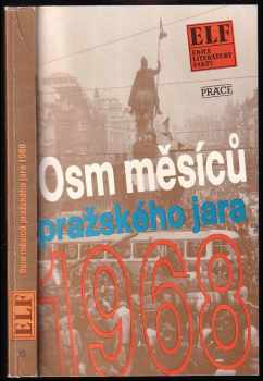 Osm měsíců pražského jara 1968