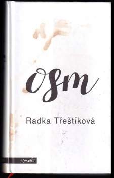 Radka Třeštíková: Osm