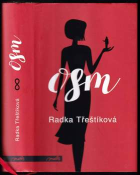 Radka Třeštíková: Osm