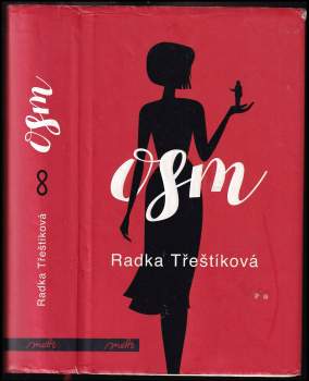Radka Třeštíková: Osm