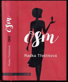 Radka Třeštíková: Osm