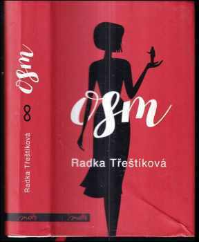 Radka Třeštíková: Osm