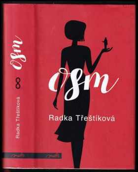 Radka Třeštíková: Osm