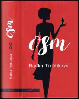 Třeštíková Radka: Osm