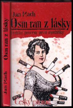 Osm ran z lásky aneb Český pitaval (1)