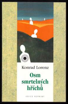 Konrad Lorenz: Osm smrtelných hříchů
