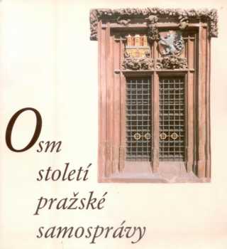 Osm století pražské samosprávy