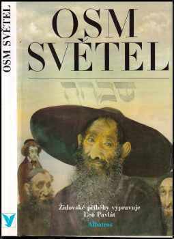 Osm světel - židovské příběhy - Leo Pavlát (1992, Albatros) - ID: 556420
