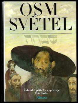 Osm světel : židovské příběhy - Leo Pavlát (1992, Albatros) - ID: 495253