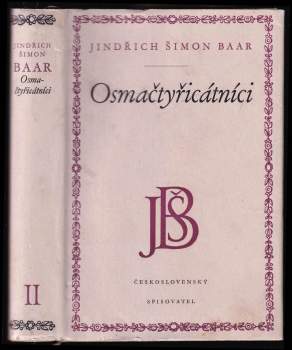Jindřich Šimon Baar: Osmačtyřicátníci