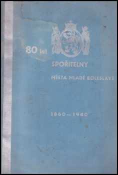 Osmdesát let Spořitelny města Mladé Boleslavě
