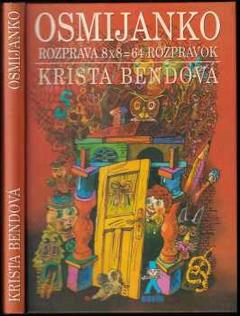 Krista Bendová: Osmijanko rozpráva 8x8=64 nových rozprávok