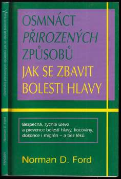 Norman D Ford: Osmnáct přirozených způsobů jak se zbavit bolestí hlavy