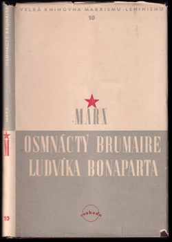 Osmnáctý brumaire Ludvíka Bonaparta - Karl Marx (1949, Svoboda) - ID: 244559