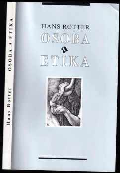 Hans Rotter: Osoba a etika