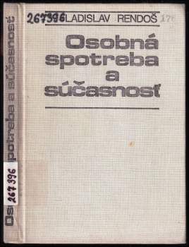 Ladislav Rendoš: Osobná spotreba a súčasnosť