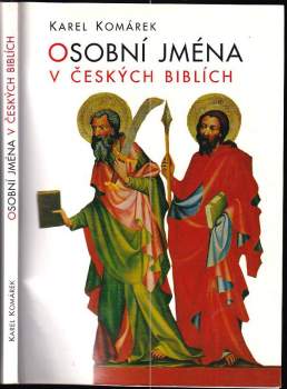 Karel Komárek: Osobní jména v českých biblích