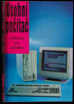 Osobní počítač : učebnice pro každého - František Bělohlávek, Ivoš Andrle (1992, Votobia) - ID: 333706