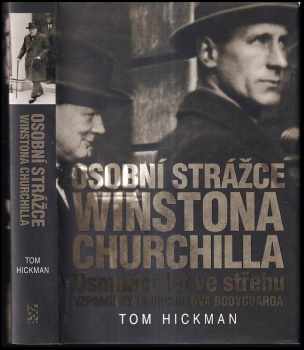 Tom Hickman: Osobní strážce Winstona Churchilla