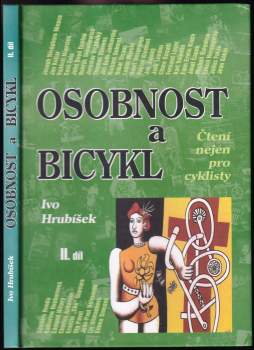 Ivo Hrubíšek: Osobnost a bicykl