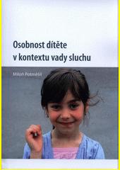 Osobnost dítěte v kontextu vady sluchu