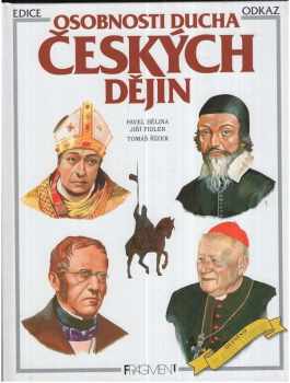 Osobnosti ducha českých dějin - Jiří Fidler, Pavel Bělina (2003, Fragment) - ID: 608767