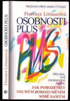 Osobnosti plus : jak porozumět druhým porozuměním sobě samým - Florence Littauer (1997, Medium) - ID: 833004