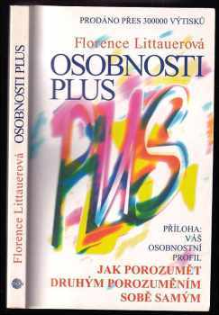 Osobnosti plus : jak porozumět druhým porozuměním sobě samým - Florence Littauer (1997, Medium) - ID: 820028