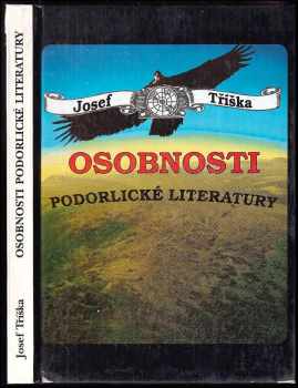 Josef Tříška: Osobnosti podorlické literatury