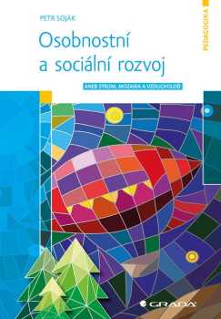 Osobnostní a sociální rozvoj, aneb, Strom, mozaika a vzducholoď