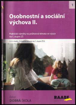 Osobnostní a sociální výchova : [praktické náměty na průřezová témata ve výuce na 1. stupni ZŠ